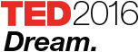 TED2016: Dream